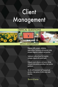 Client Management Critical Questions Skills Assessment