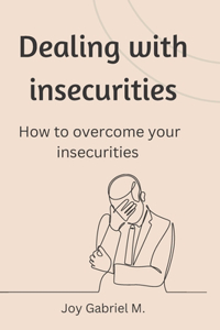 Dealing with insecurities