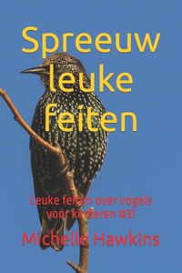 Spreeuw leuke feiten