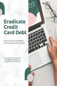 Eradicate Credit Card Debt