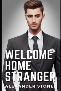 Welcome Home Stranger