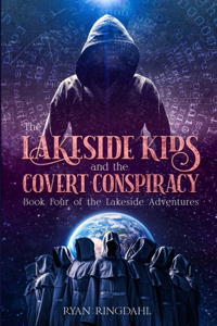 Lakeside Kids and the Covert Conspiracy