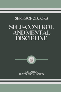 Self-Control and Mental Discipline