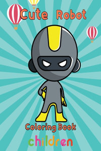 Cute Robot Coloring Book Children