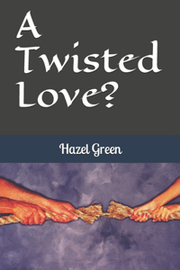 A Twisted Love?