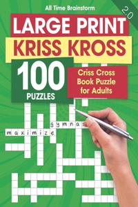 Large Print Kriss Kross 100 Puzzles