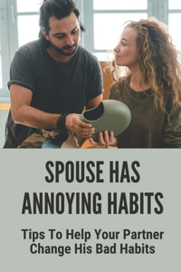 Spouse Has Annoying Habits