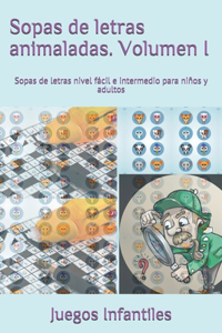 Sopas de letras animaladas. Volumen I