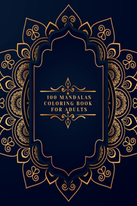 100 Mandalas Coloring Book For Adults