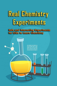 Real Chemistry Experiments