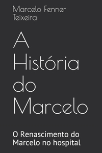 A História do Marcelo