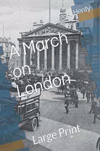 A March on London