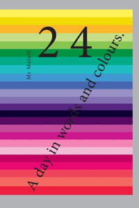 day in words and colours.