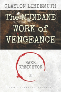 The Mundane Work of Vengeance