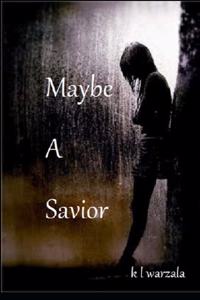 Maybe A Savior