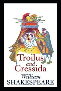 Troilus and Cressida Annotated