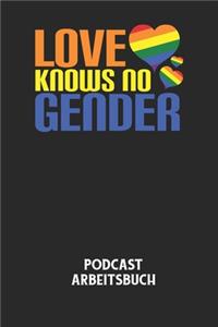 LOVE KNOWS NO GENDER - Podcast Arbeitsbuch