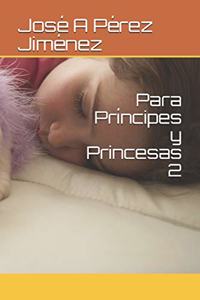 Para Príncipes y Princesas 2