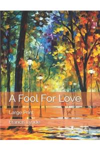 A Fool For Love