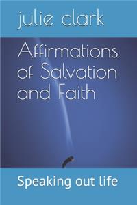Affirmations of Salvation and Faith