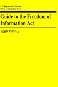 Guide to the Freedom of Information Act (2009 Edition)