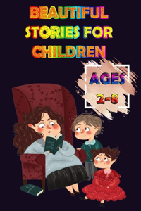 Beautiful Stories For Children Ages 2-8