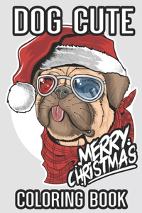 Dog Cute Merry Christmas Coloring Book