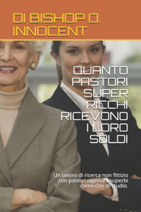Quanto Pastori Super Ricchi Ricevono I Loro Soldi