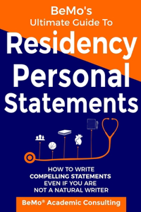 BeMo's Ultimate Guide to Residency Personal Statements