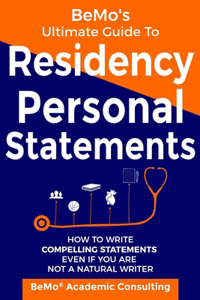 BeMo's Ultimate Guide to Residency Personal Statements