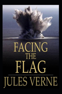Facing the Flag Illustrated