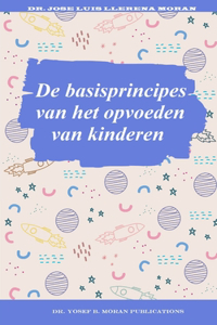 De basisprincipes van het opvoeden van kinderen