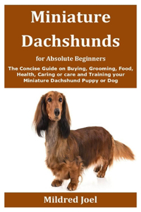 Miniature Dachshunds for Absolute Beginners