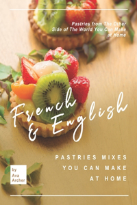 French & English Pastries Mixes You Can Make at Home