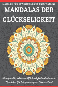 Mandalas Der Glückseligkeit Malbuch Für Erwachsene Zur Entspannung