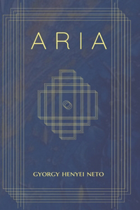 Aria: Book 1 of the Scintillance Theory