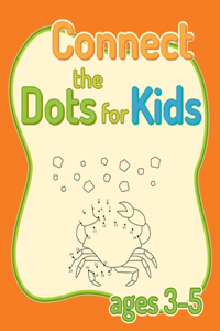 Connect The Dots For Kids Ages 3-5: Dot And Learn Counting Workbooks For Kids Ages 3-5, Easy Connect The Dots For Kids, Pre k Workbook Ages 3 To 5