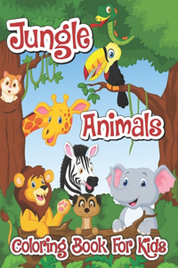 Jungle Animals Coloring Book For Kids