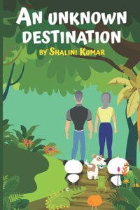 An Unknown Destination