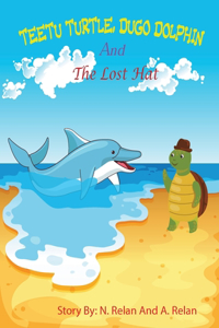 Teetu Turtle, Dugo Dolphin and the Lost Hat #1