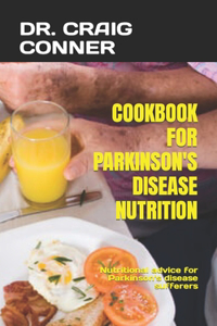 Cookbook for Parkinson's Disease Nutrition
