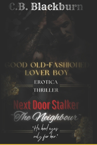 Next Door Stalker- The Neighbour