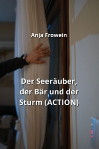 Der Seeräuber, der Bär und der Sturm (ACTION)