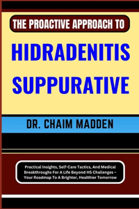 Proactive Approach to Hidradenitis Suppurative