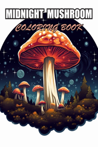 Midnight Mushroom Coloring Book For Adults