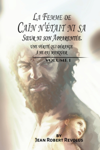 Femme de Caïn n'était ni sa Soeur ni son Apparentée