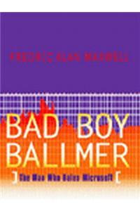 Bad Boy Ballmer
