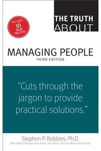 The Truth about Managing People