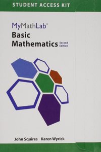 Mylab Math for Squires/Wyrick Basic Mathematics -- Access Card