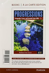 Progressions, Book 2: Paragraphs, Essays, and Essentials Study Skills, Books a la Carte Plus Mylab Writing with Pearson Etext -- Access Card Package